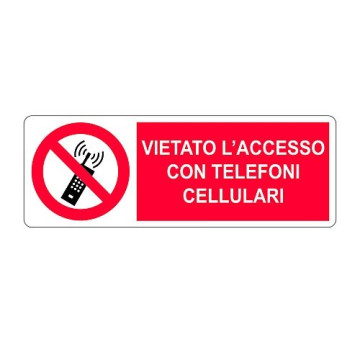 Cartello in alluminio VIETATO L'ACCESSO CON TELEFONI CELLULARI - 350x125 mm