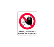 Cartello in alluminio VIETATO L'ACCESSO ALLE PERSONE NON AUTORIZZATE - 270 X 370 mm